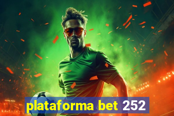 plataforma bet 252